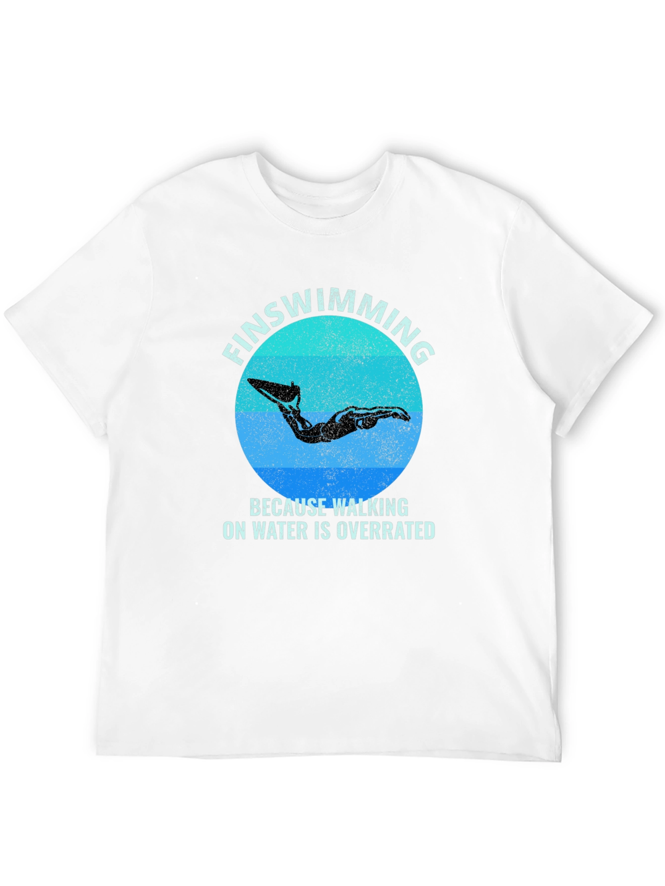 FinSwimming T-Shirt - Walking on Water is Overrated