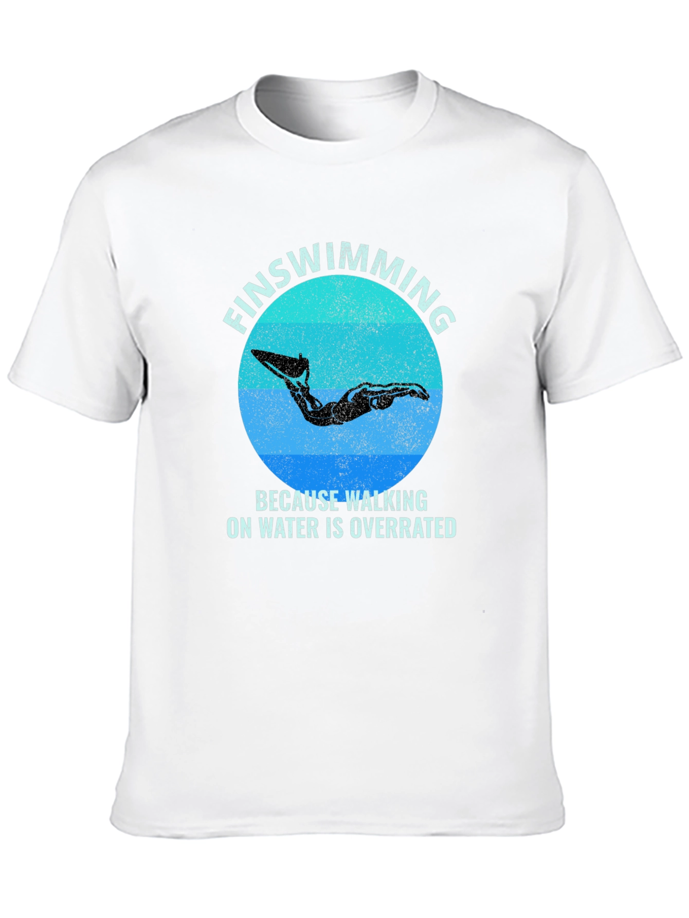 FinSwimming T-Shirt - Walking on Water is Overrated