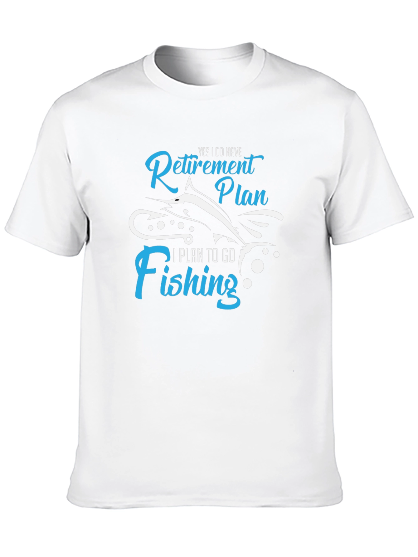 Retirement Plan Fishing Graphic T-Shirt