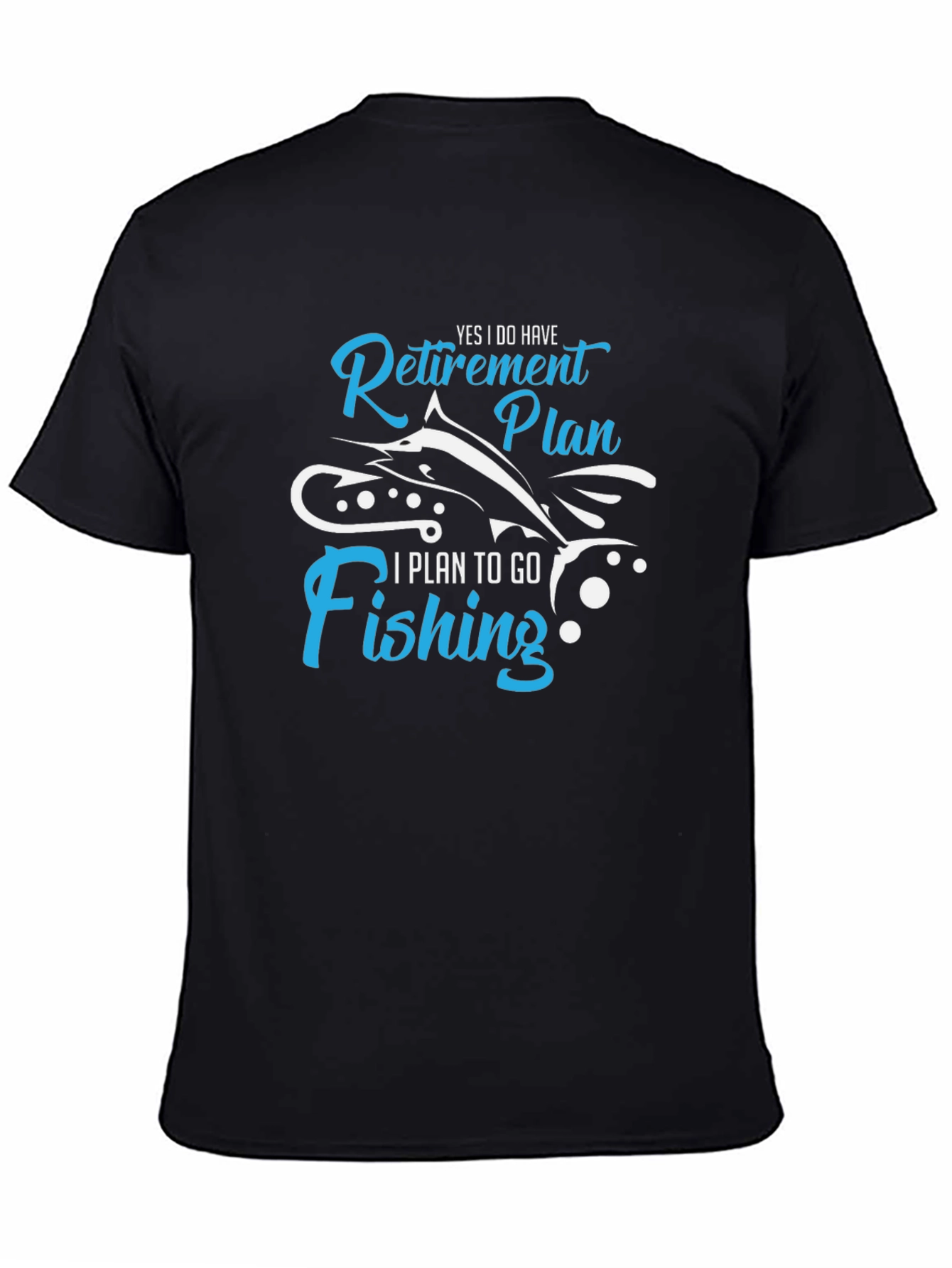Retirement Plan Fishing Graphic T-Shirt