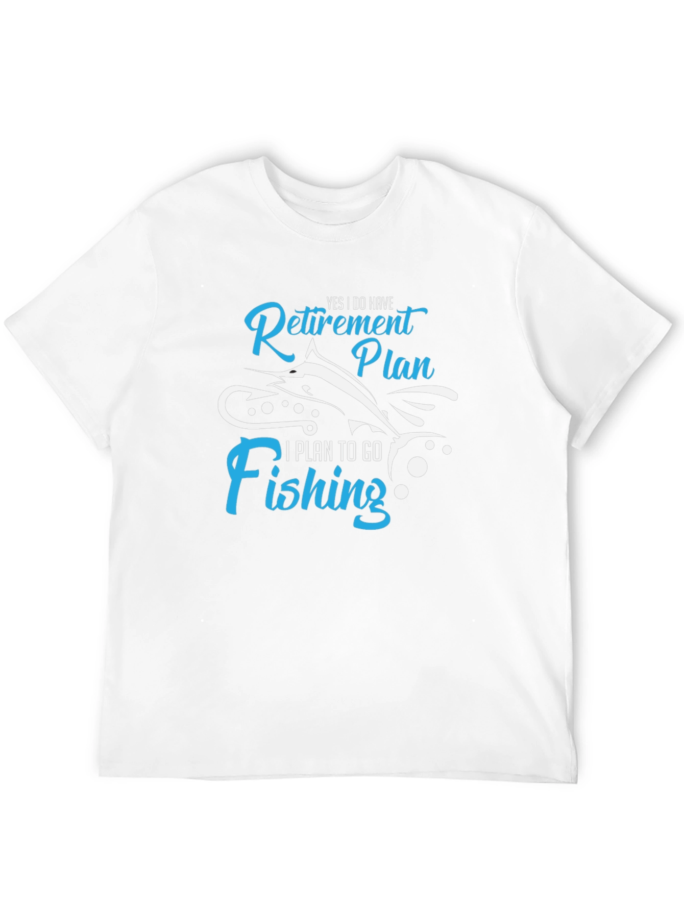 Retirement Plan Fishing Graphic T-Shirt
