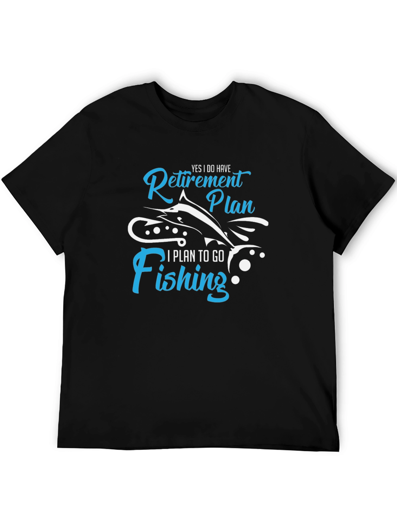 Retirement Plan Fishing Graphic T-Shirt