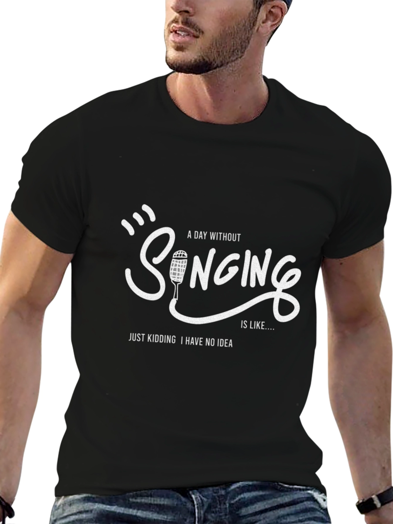 Singing Humor T-Shirt - A Day Without Singing