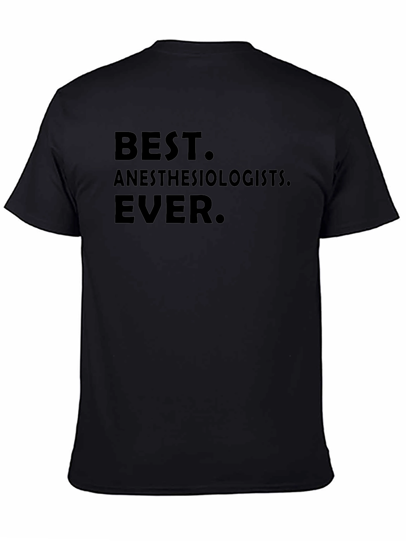 Best Anesthesiologists Ever T-Shirt