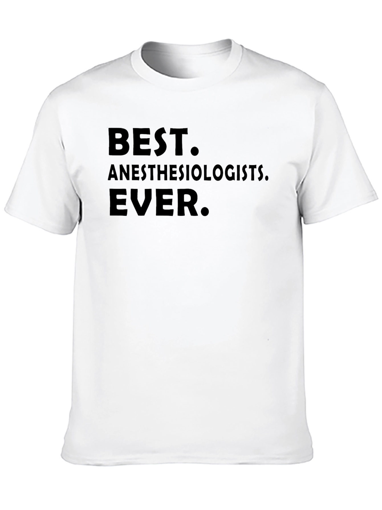 Best Anesthesiologists Ever T-Shirt