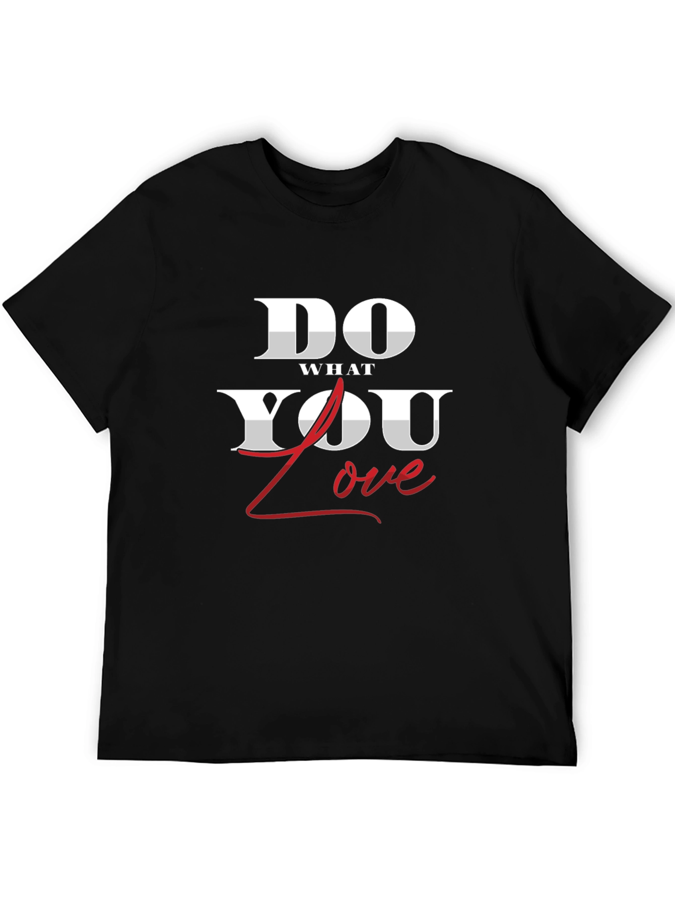 Do What You Love T-Shirt - Premium Cotton Tee