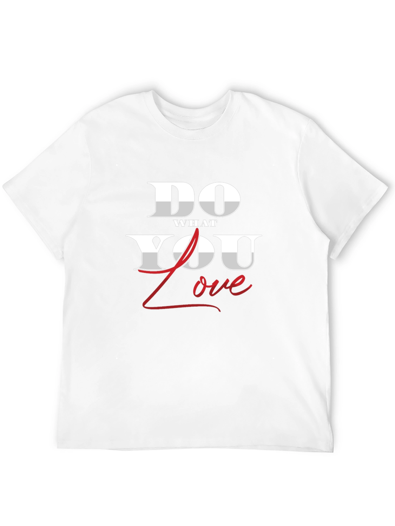 Do What You Love T-Shirt - Premium Cotton Tee