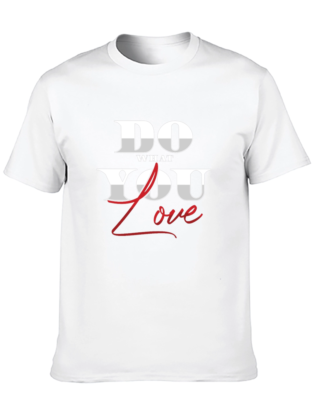 Do What You Love T-Shirt - Premium Cotton Tee