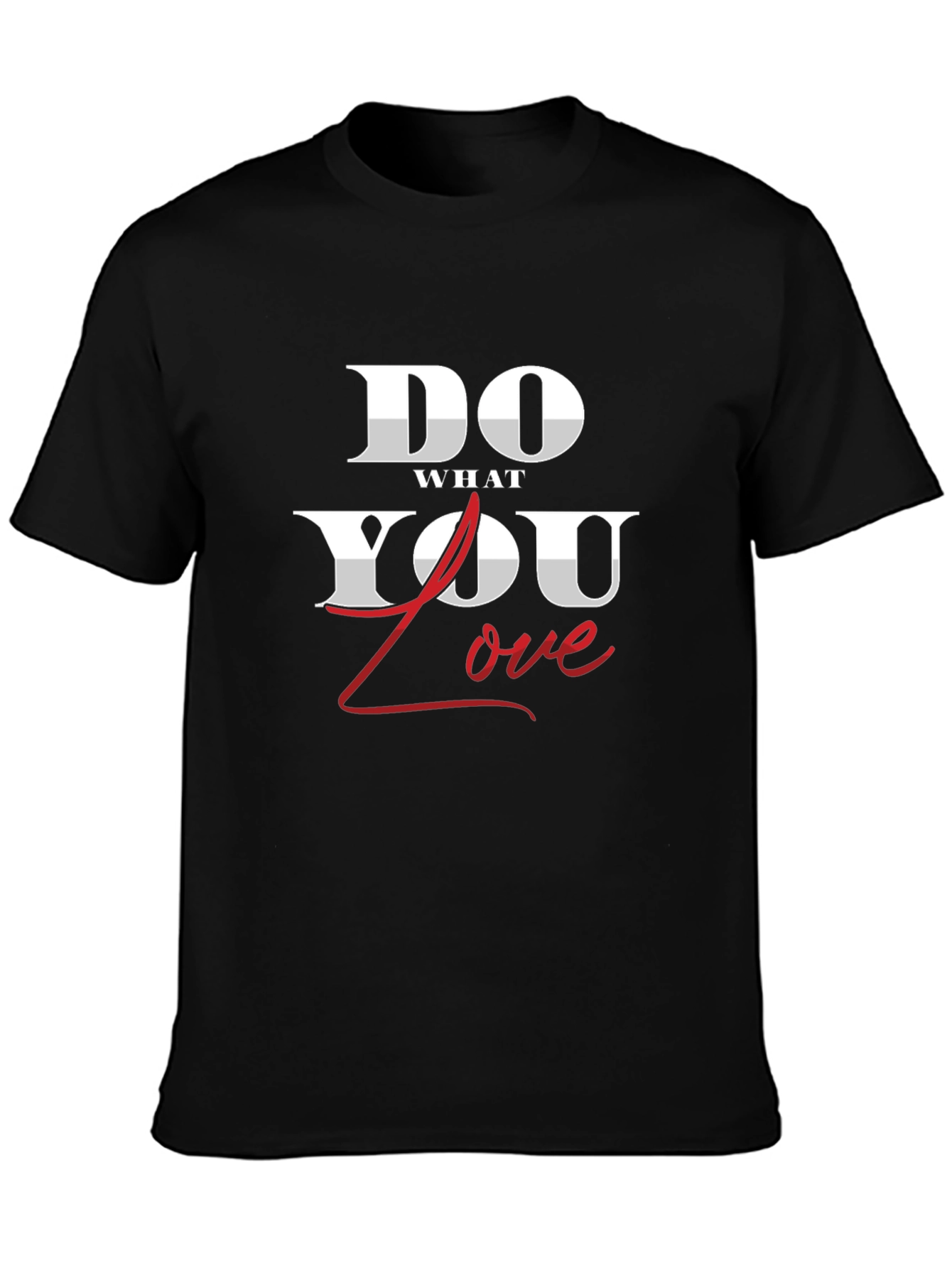 Do What You Love T-Shirt - Premium Cotton Tee