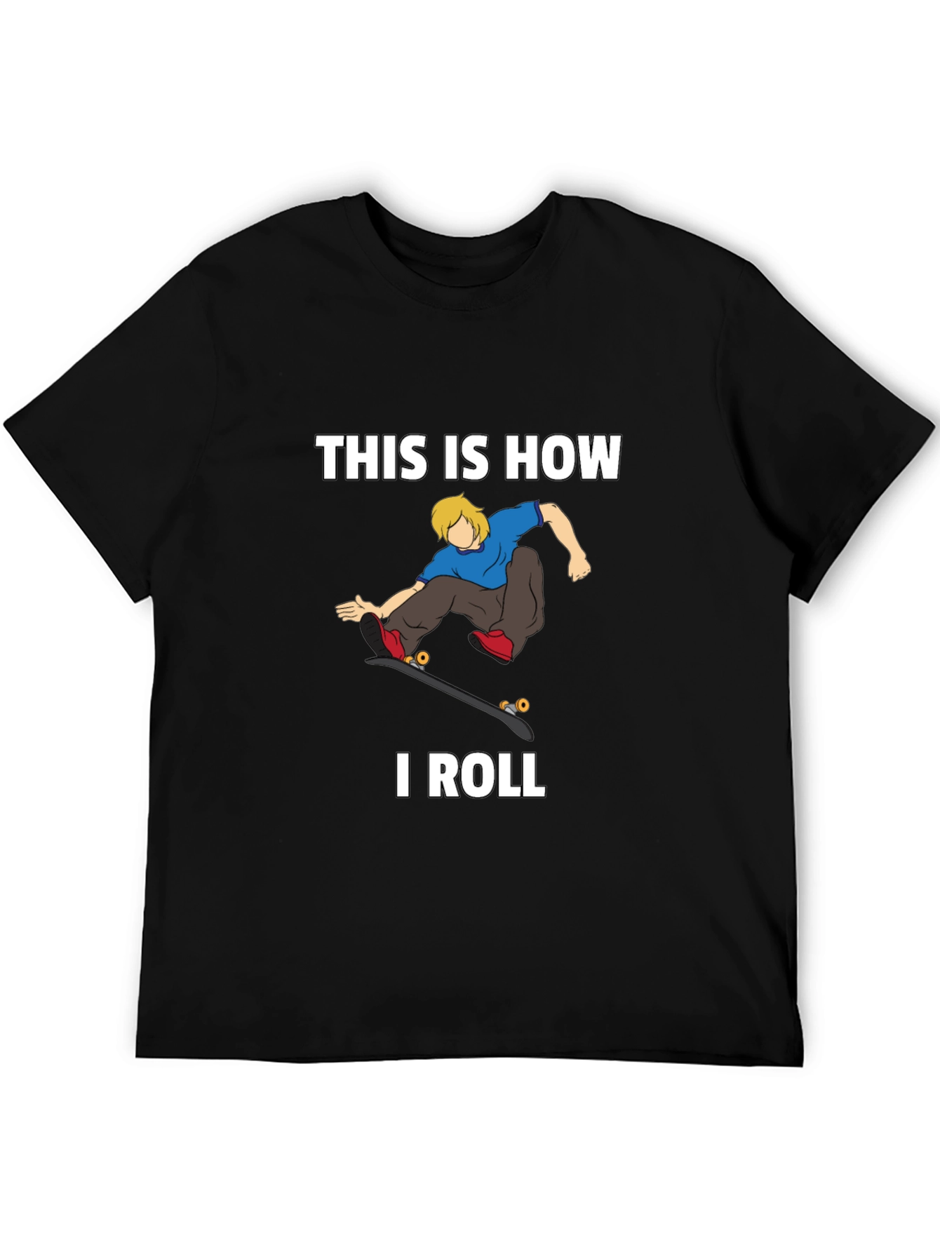 This is How I Roll Skater Graphic T-Shirt