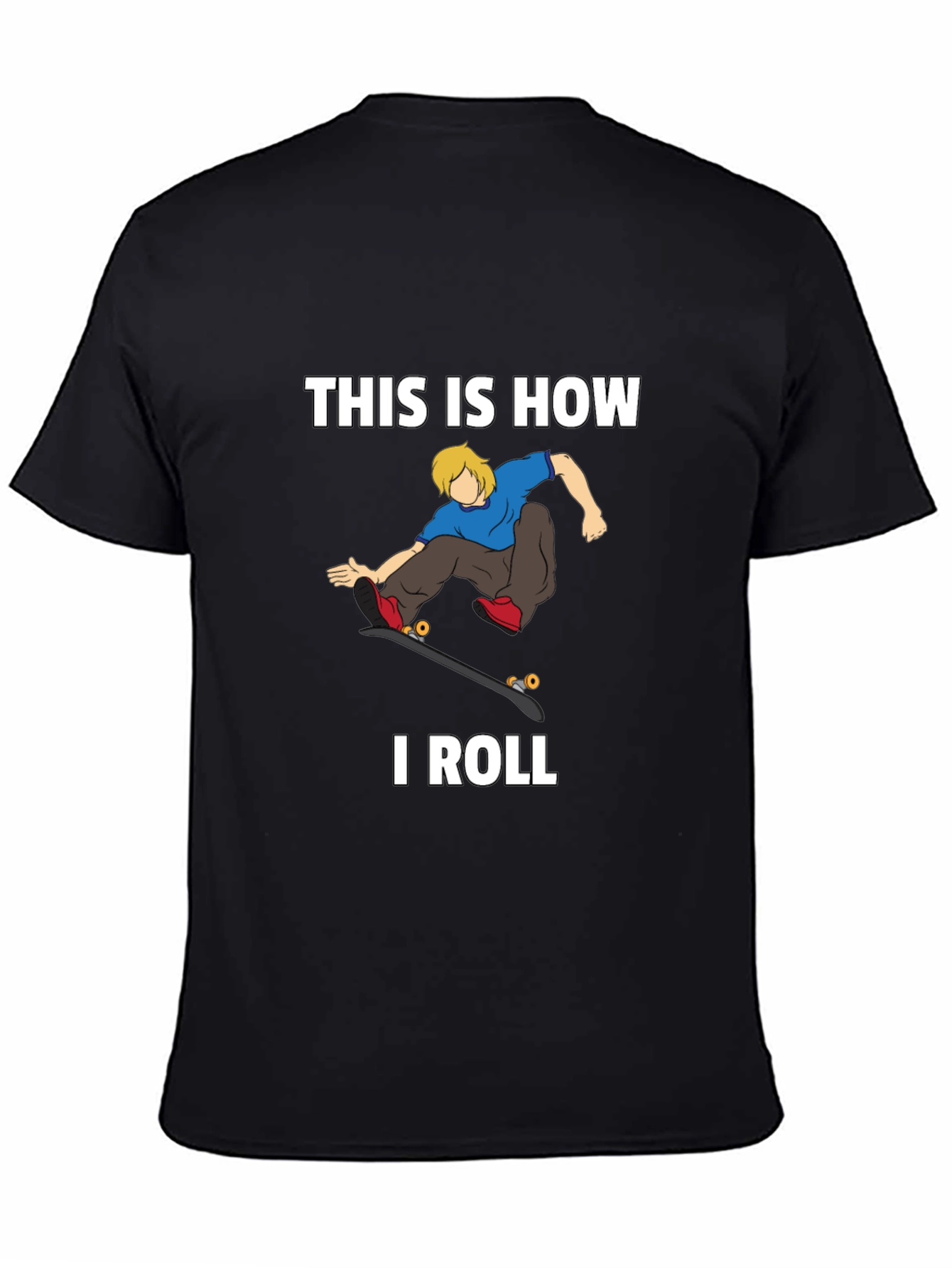 This is How I Roll Skater Graphic T-Shirt