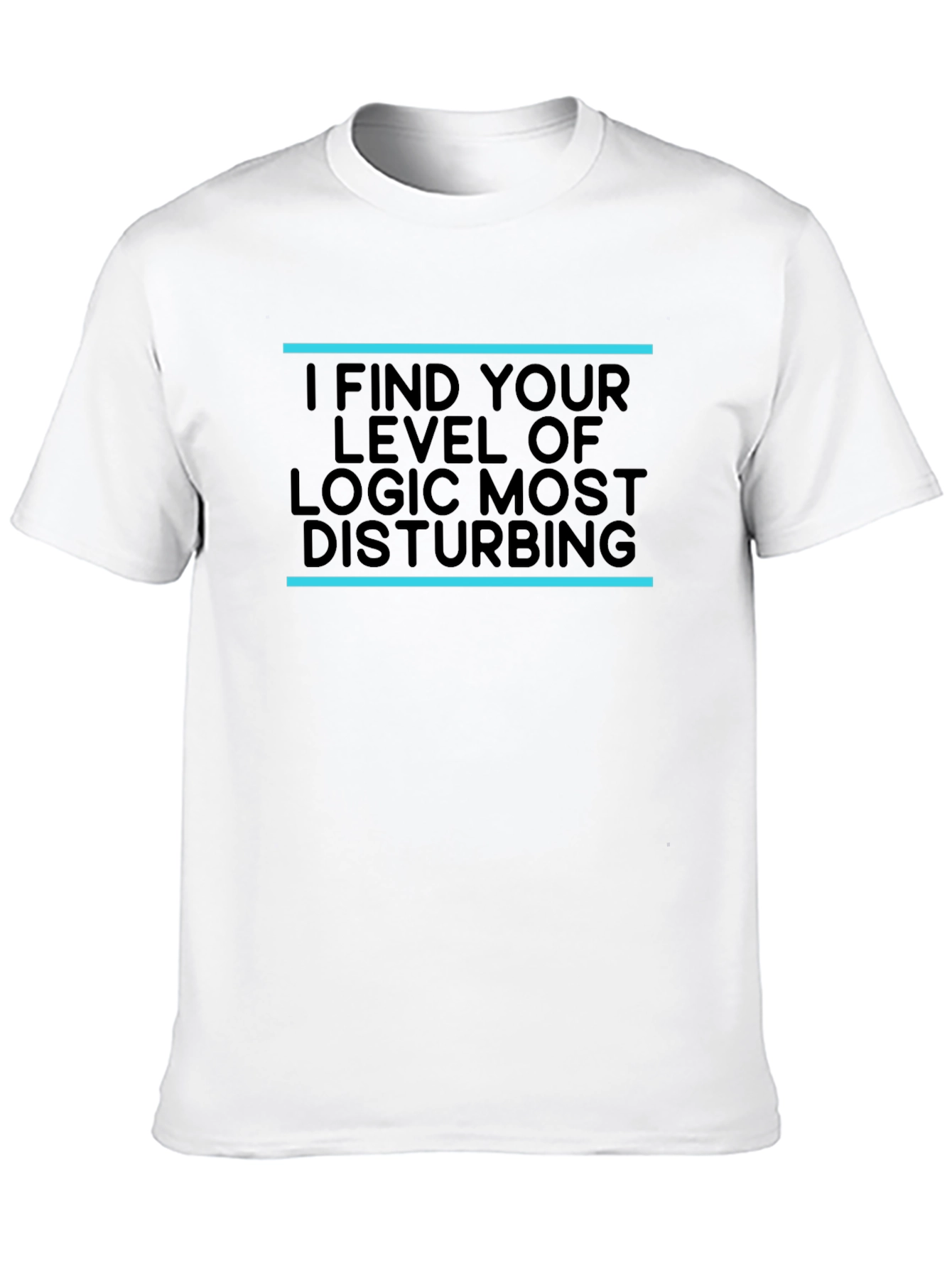 I Find Your Logic Disturbing Black T-Shirt