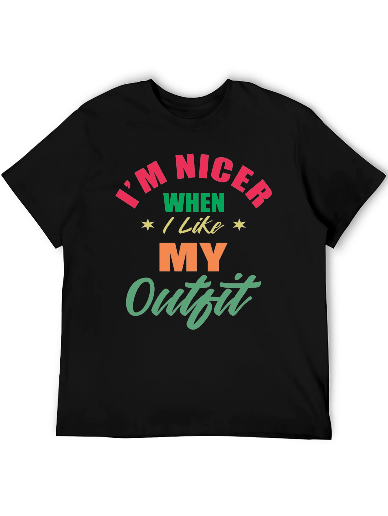 Im Nicer When I Like My Outfit T-Shirt
