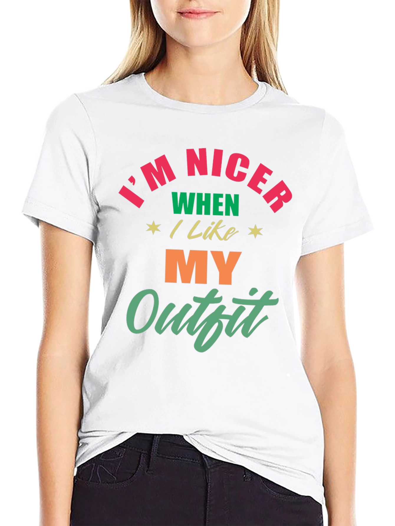 Im Nicer When I Like My Outfit T-Shirt