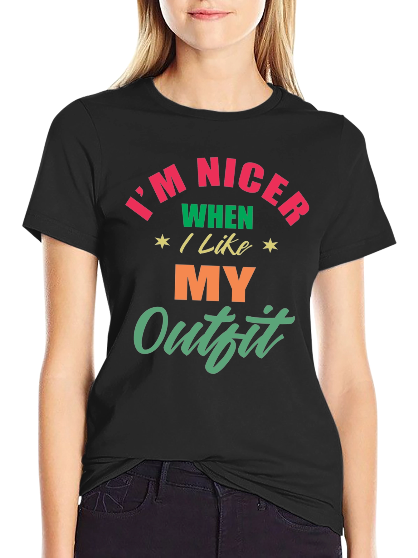 Im Nicer When I Like My Outfit T-Shirt