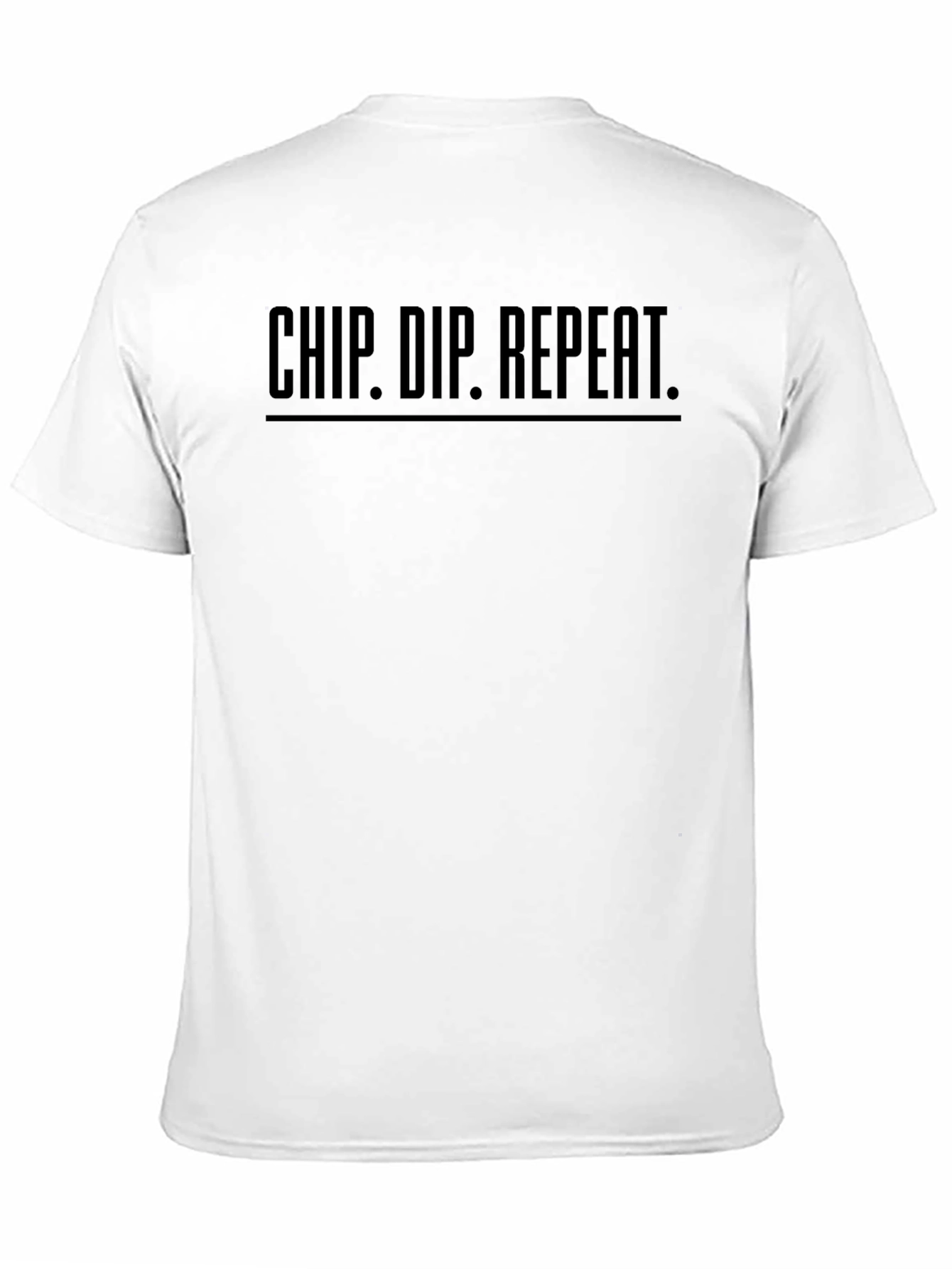 Chip. Dip. Repeat. T-Shirt - Foodie Tee