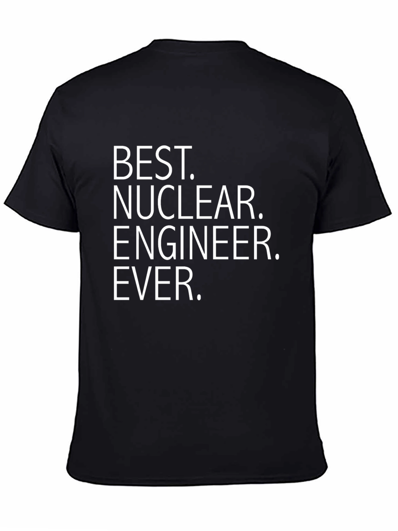 Best Nuclear Engineer Ever Graphic T-Shirt