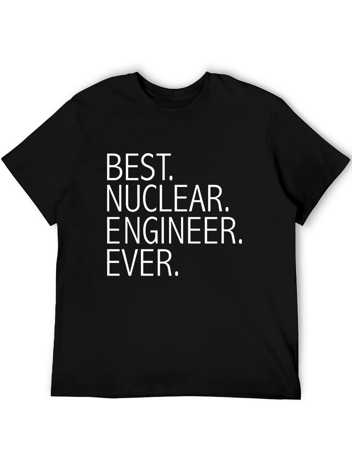 Best Nuclear Engineer Ever Graphic T-Shirt