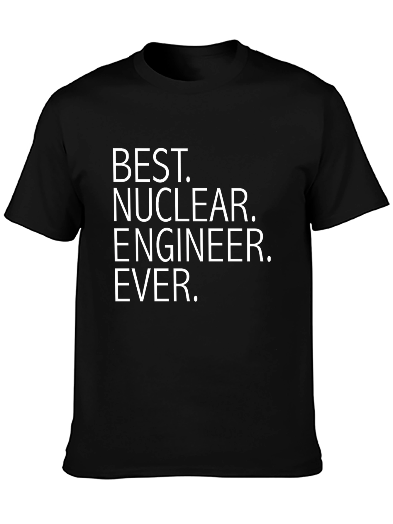 Best Nuclear Engineer Ever Graphic T-Shirt