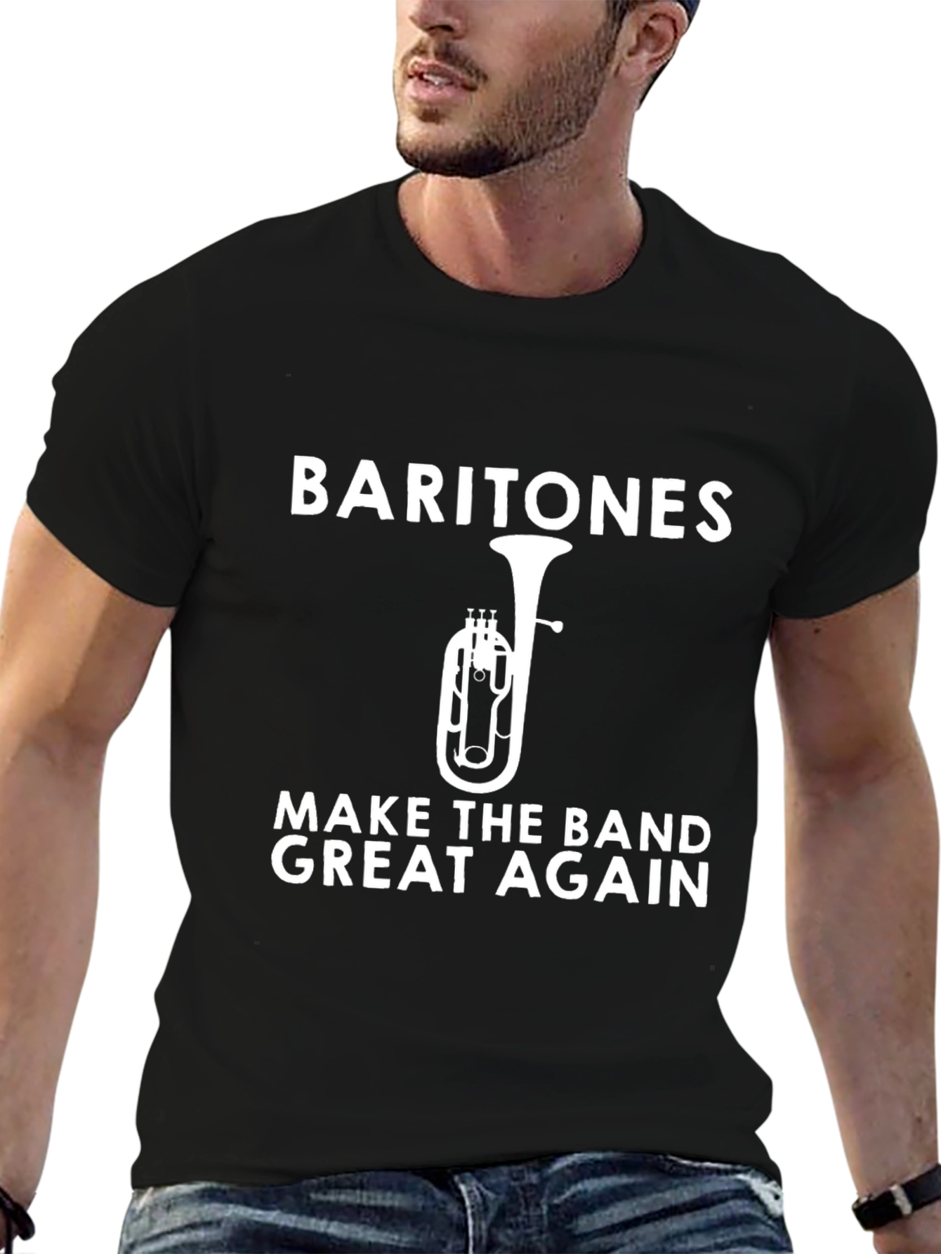 Baritones Make The Band Great Again T-Shirt