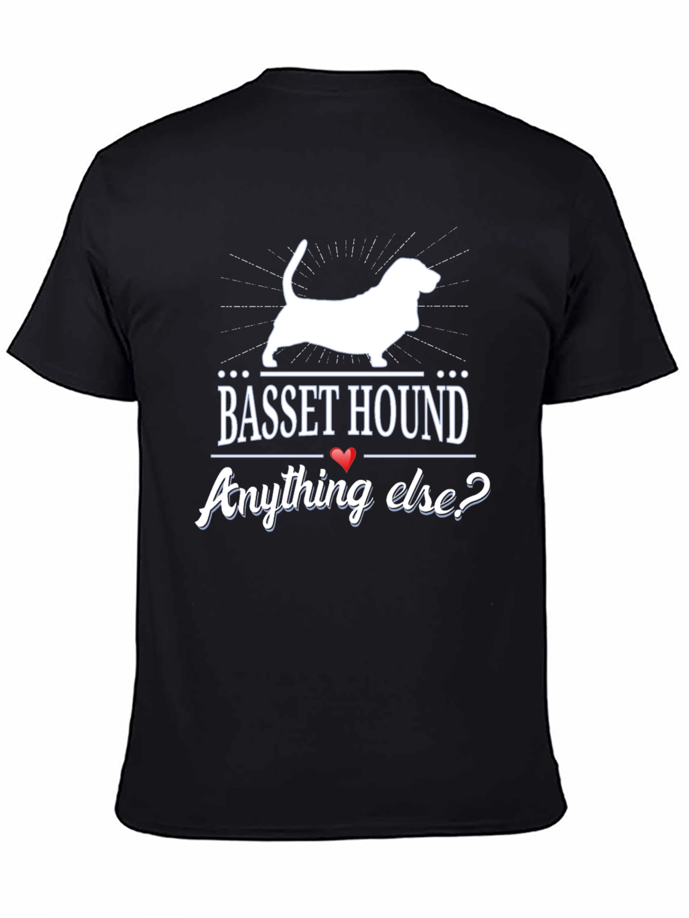 Basset Hound Anything Else? Graphic T-Shirt