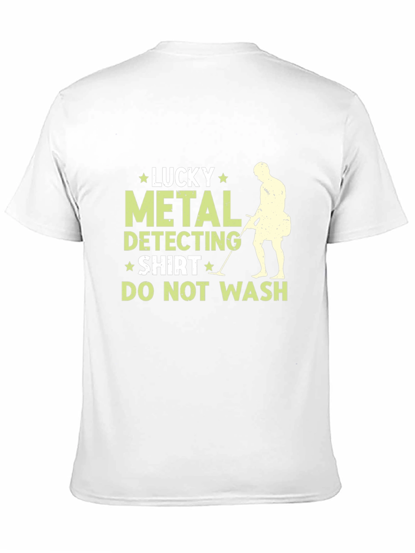 Lucky Metal Detecting Shirt - Do Not Wash Tee