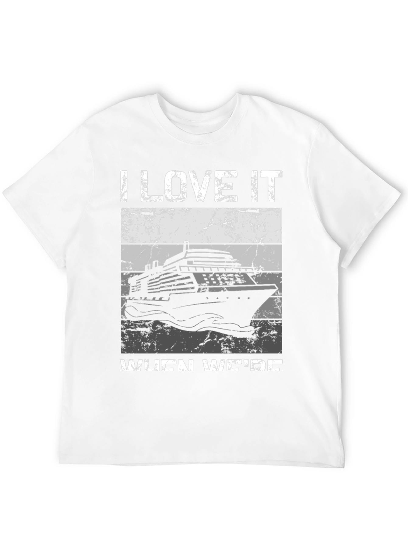 I Love It When Were Cruising T-Shirt