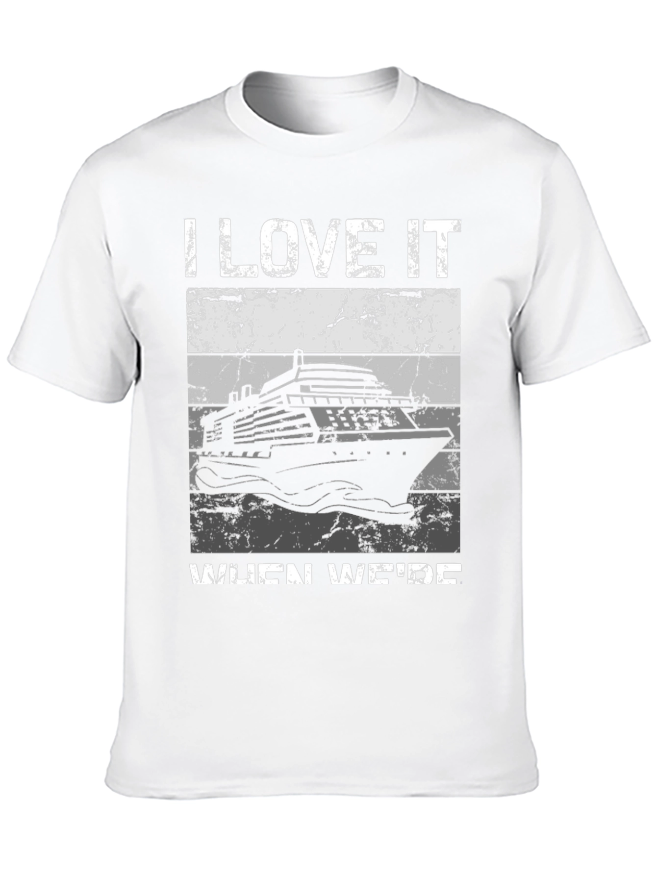 I Love It When Were Cruising T-Shirt