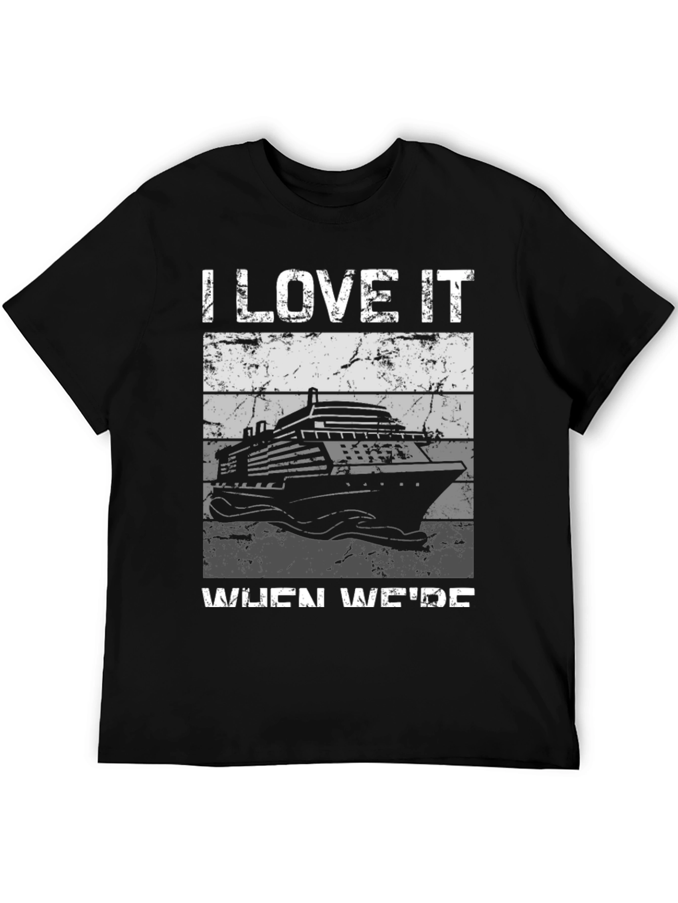 I Love It When Were Cruising T-Shirt