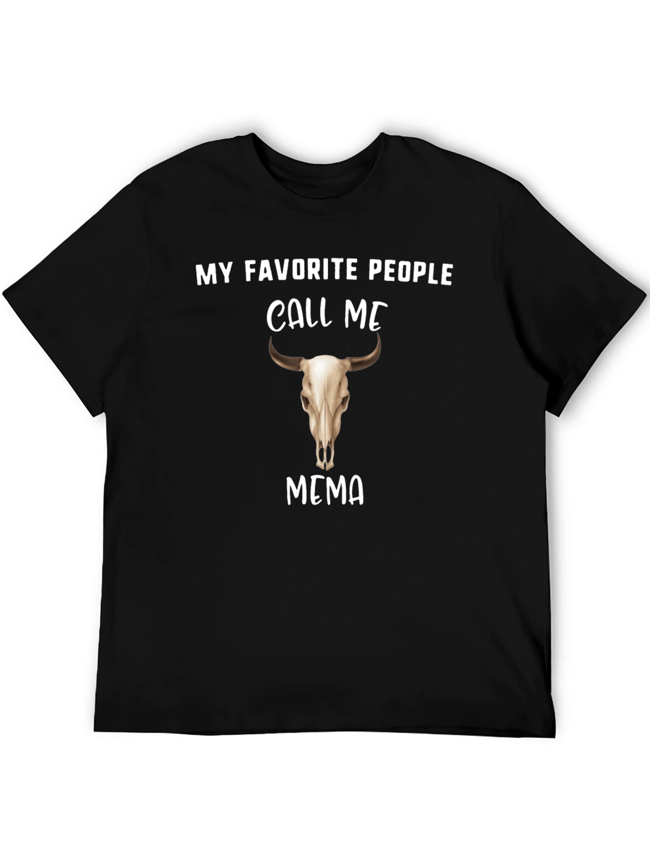 My Favorite People Call Me Bull Skull T-Shirt