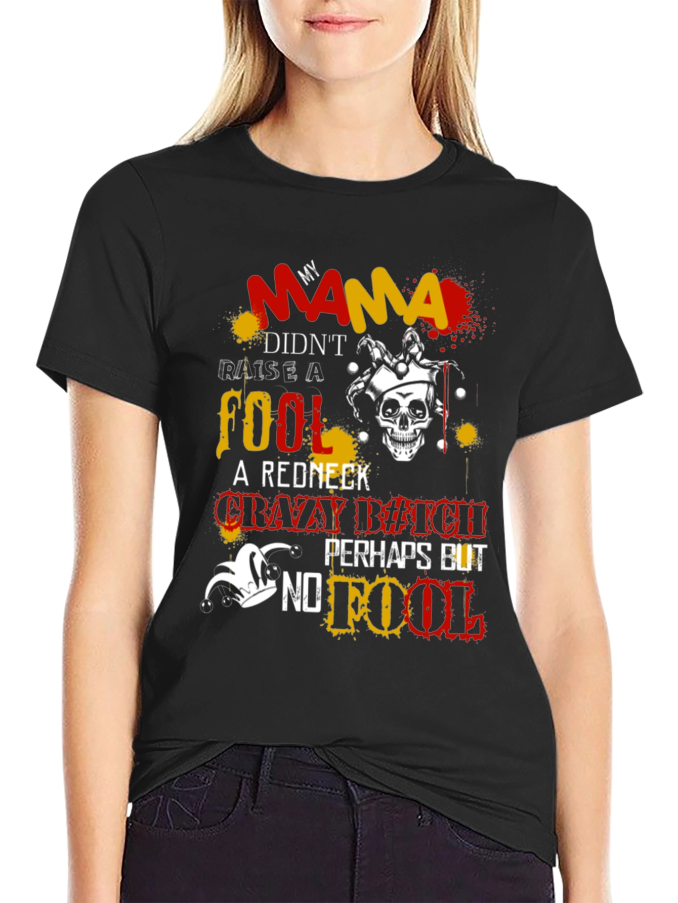 Mama Didnt Raise a Fool Graphic T-Shirt