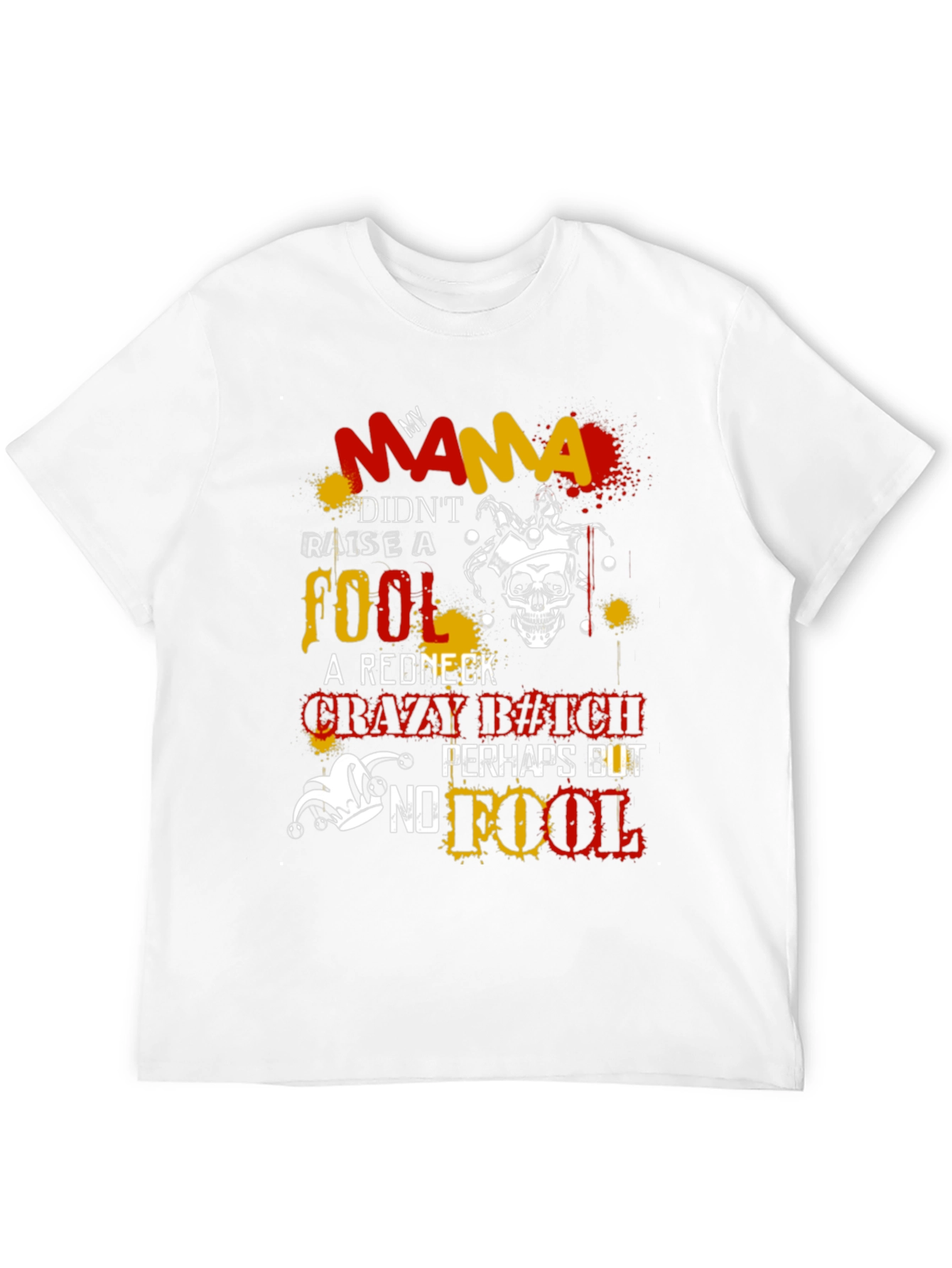 Mama Didnt Raise a Fool Graphic T-Shirt