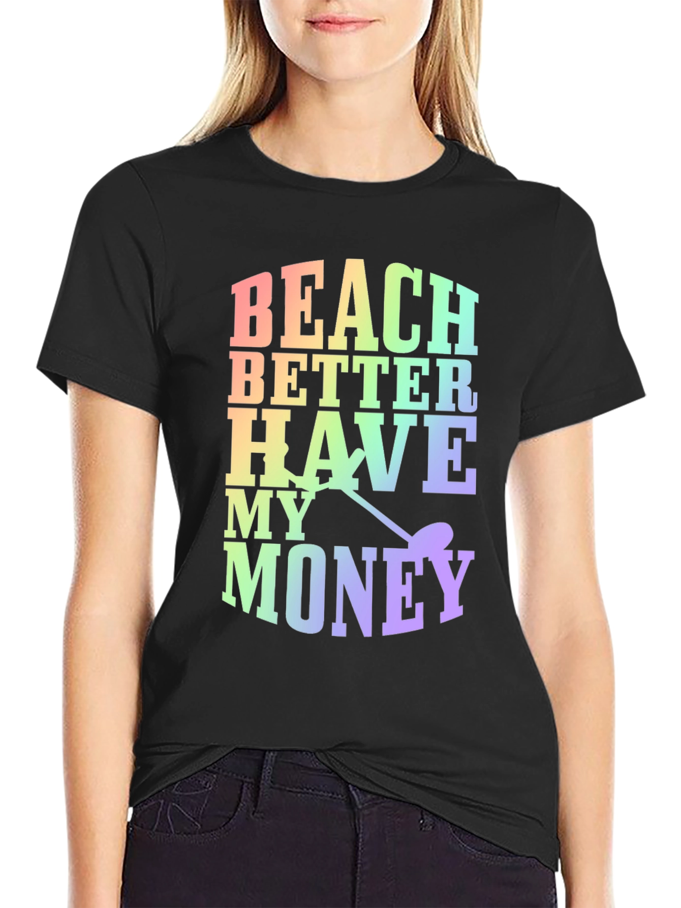 Beach Better Have My Money Novelty T-Shirt