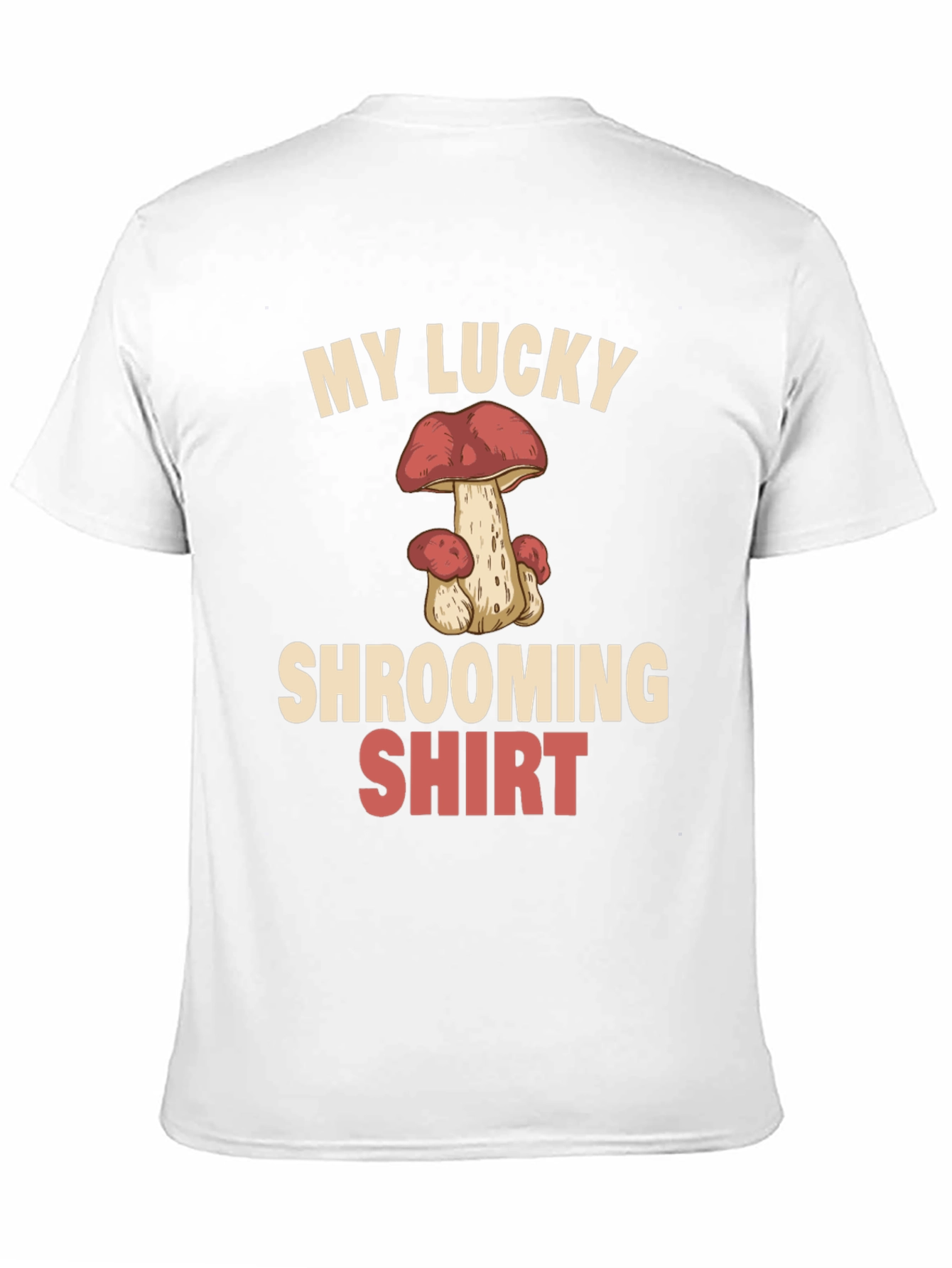 My Lucky Shrooming Shirt - Mushroom Graphic Tee