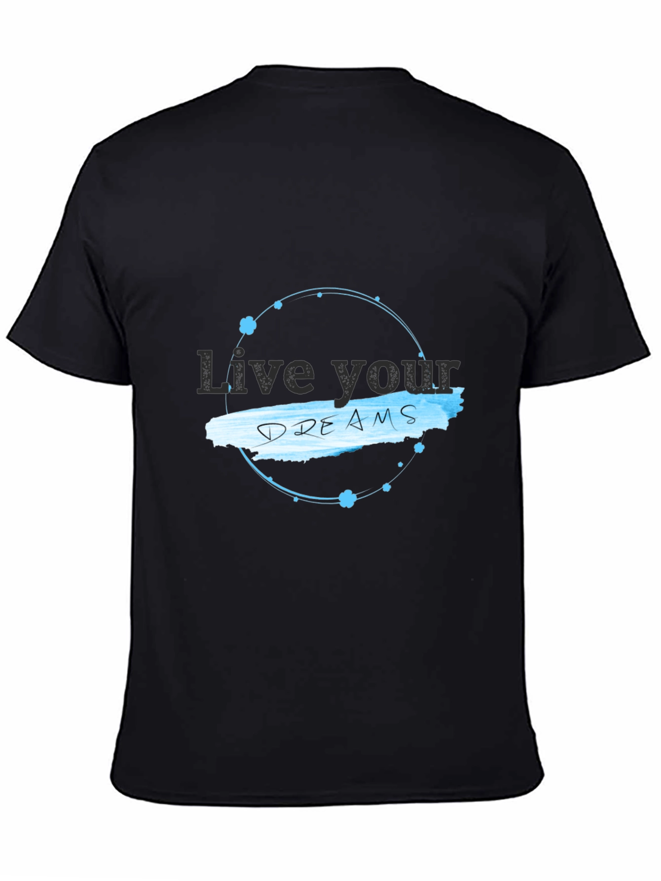Live Your Dreams Black T-Shirt