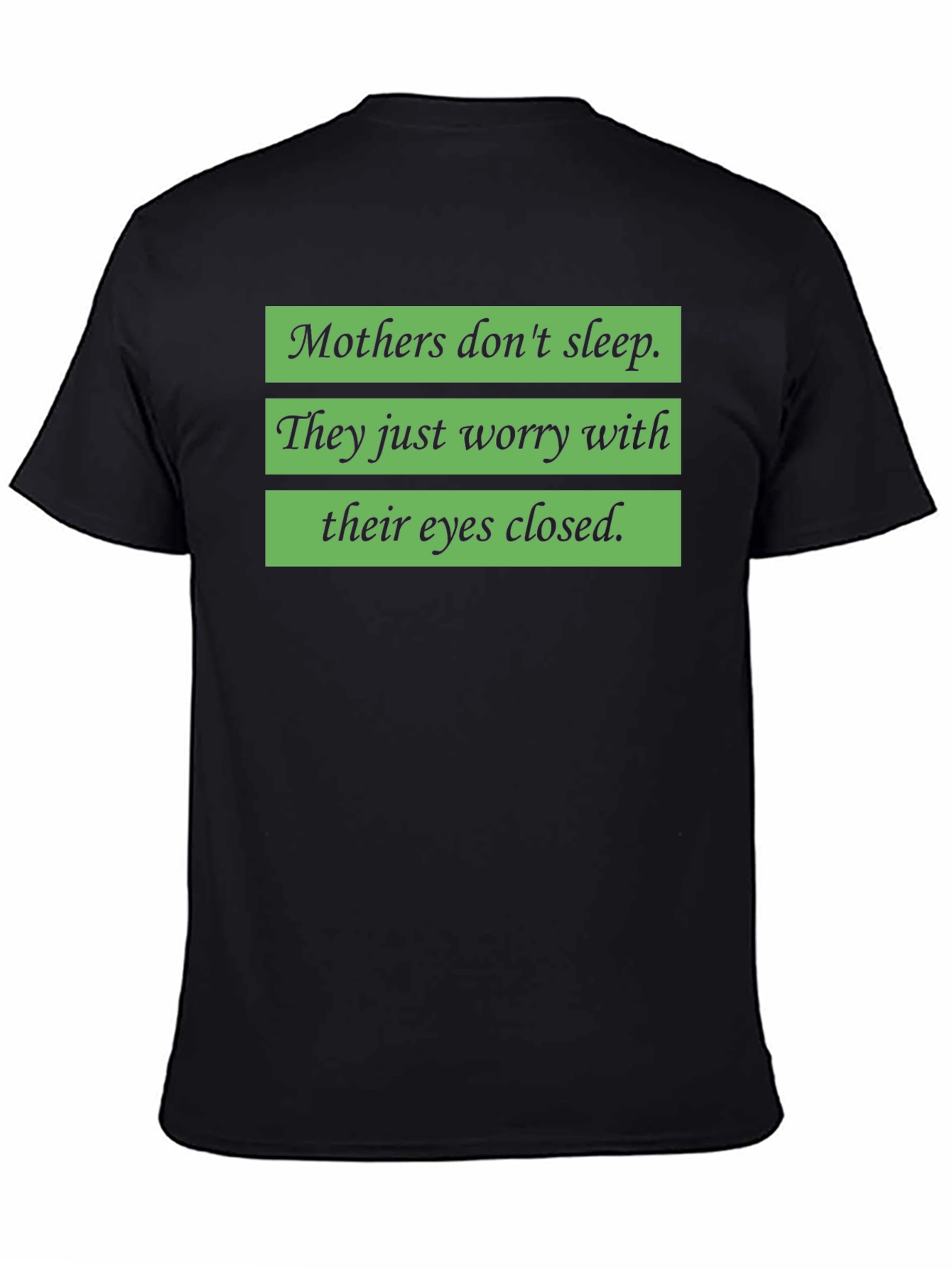 Mothers Worry T-Shirt - Soft Cotton Blend