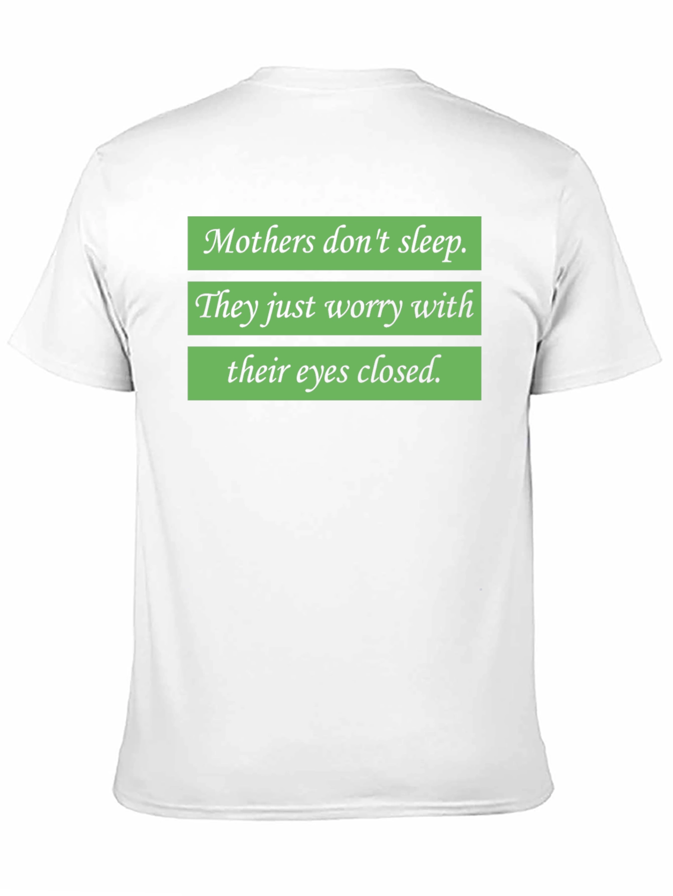 Mothers Worry T-Shirt - Soft Cotton Blend