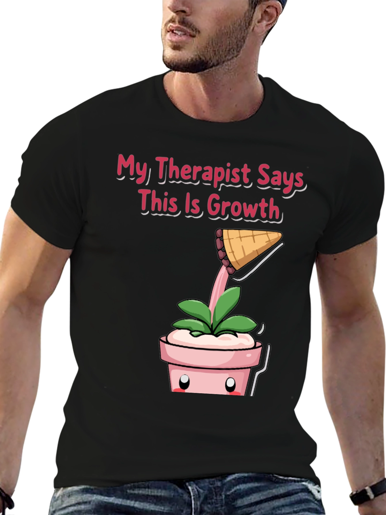 Therapist Says Growth T-Shirt: Funny Plant Tee