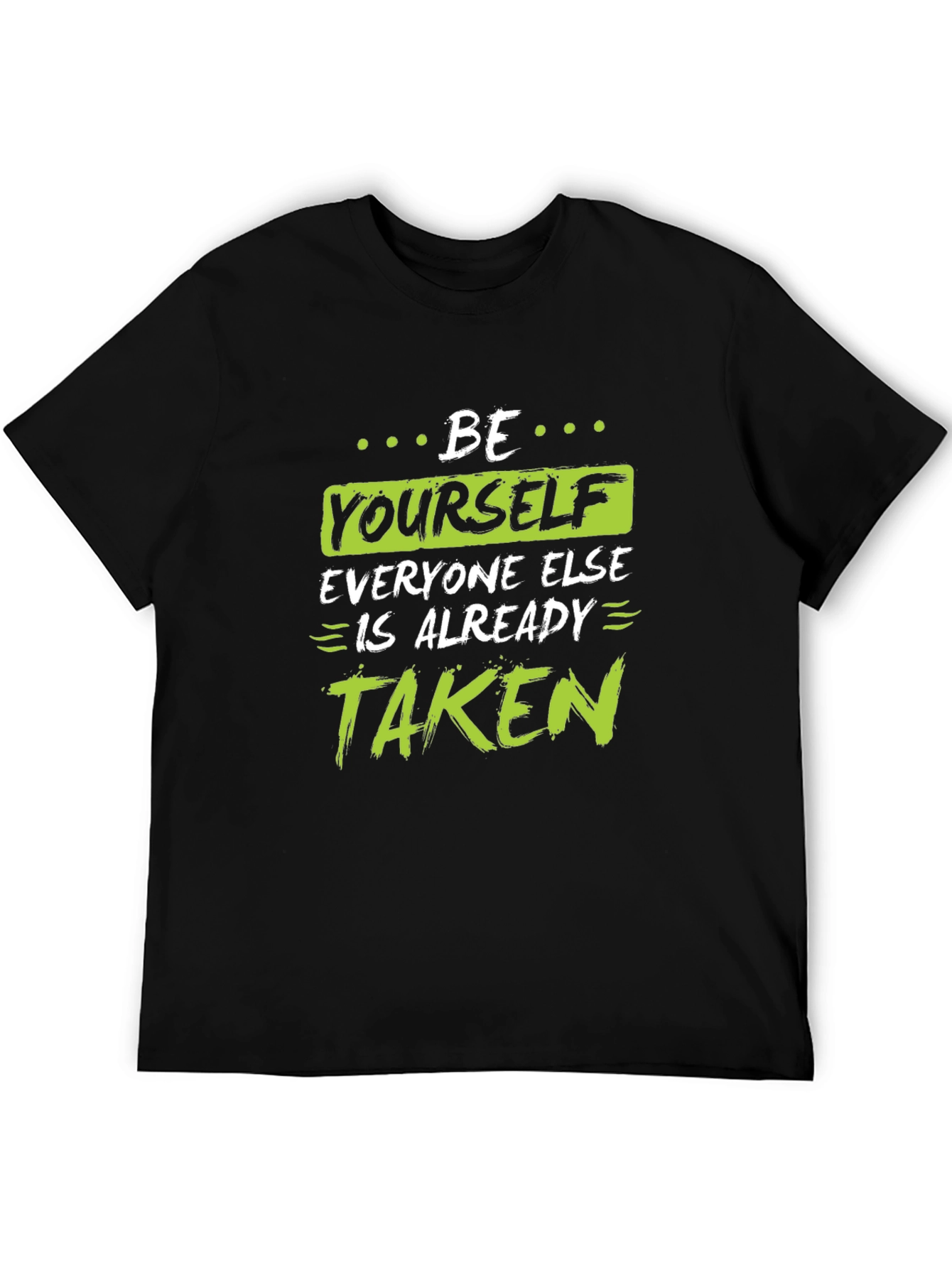 Be Yourself T-Shirt - Motivational Black Tee