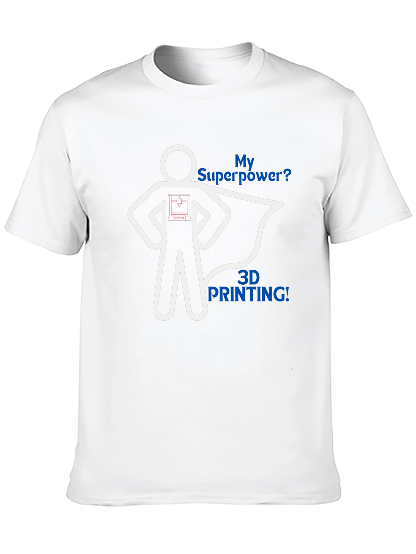 3D Printing Superpower Graphic Tee