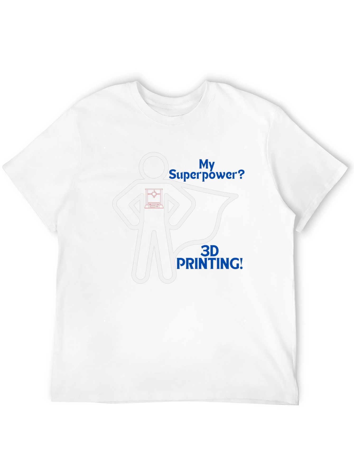 3D Printing Superpower Graphic Tee