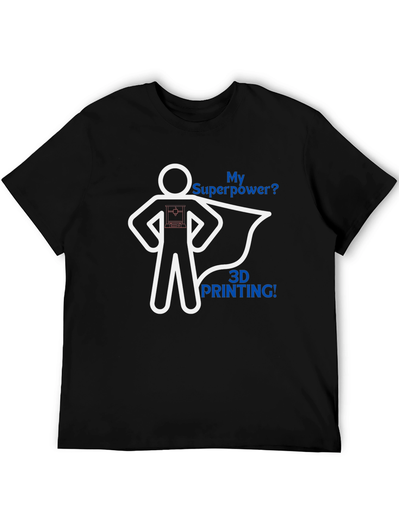 3D Printing Superpower Graphic Tee