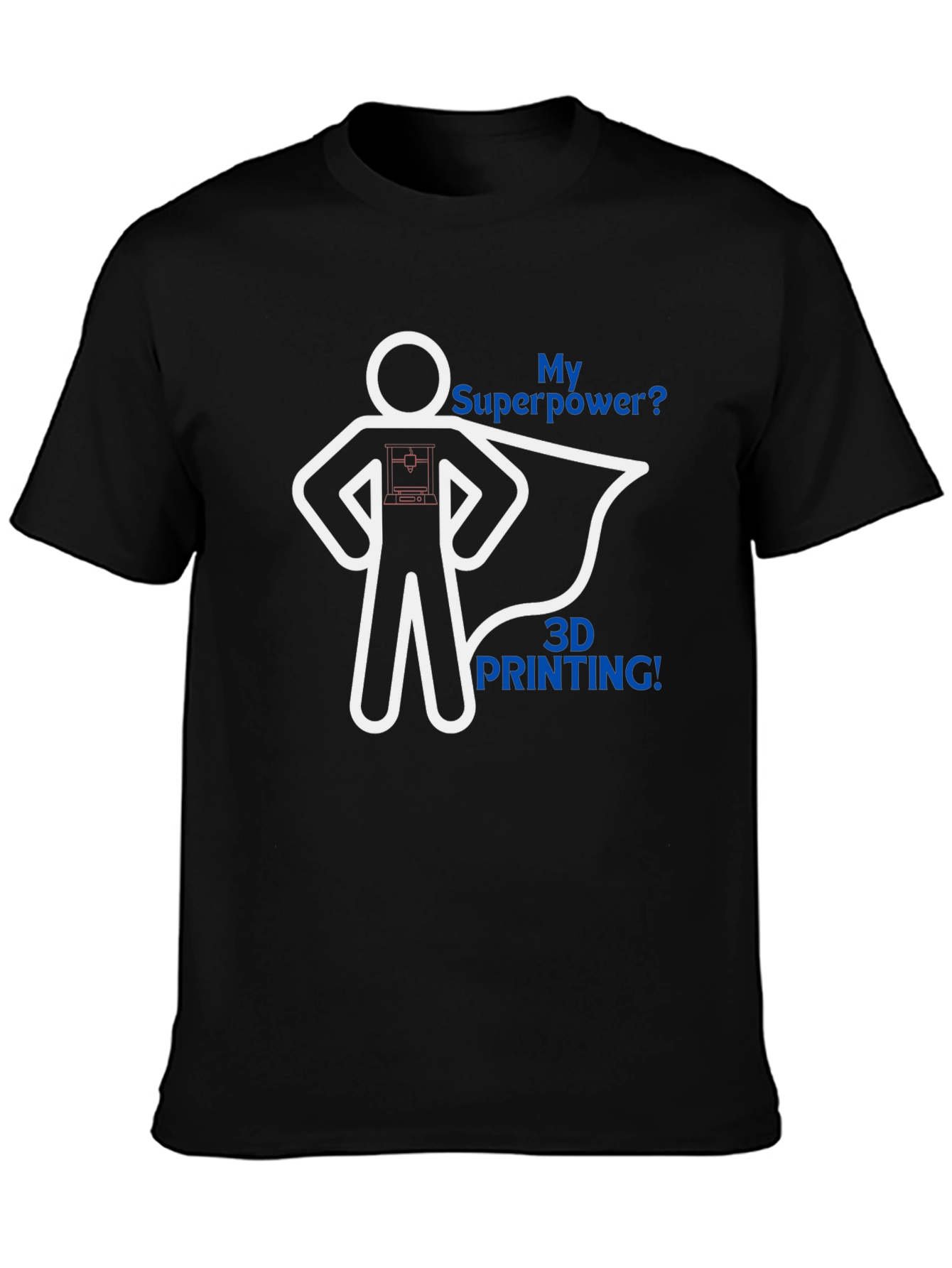 3D Printing Superpower Graphic Tee