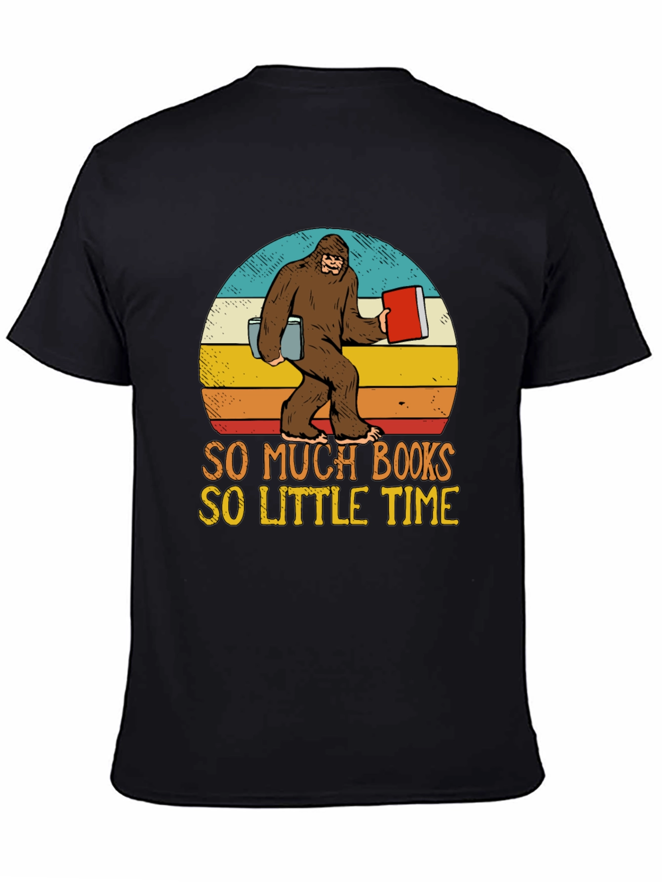 Sasquatch Reading T-Shirt: So Many Books So Little Time