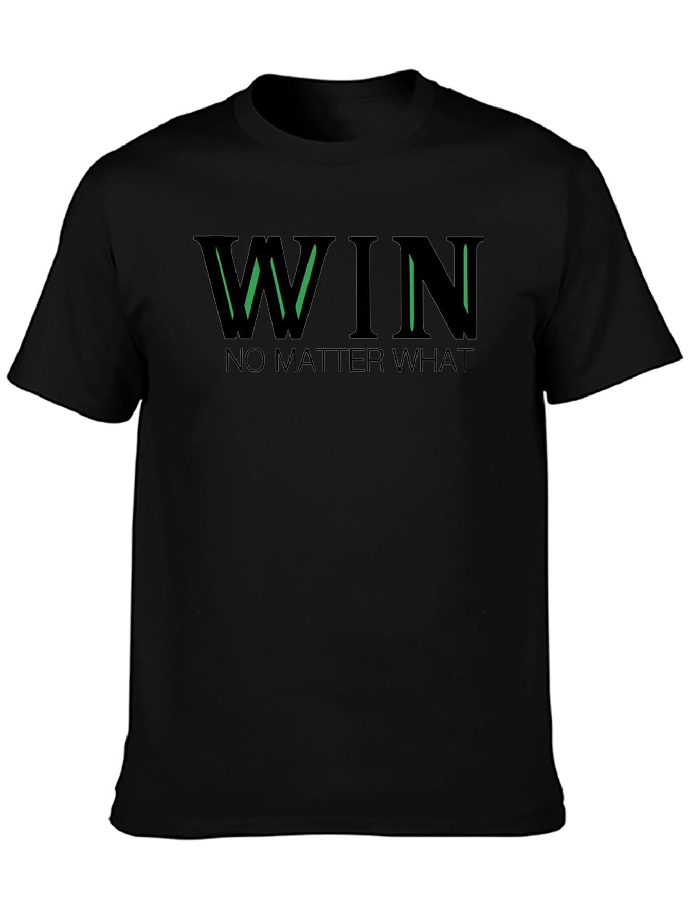 Win No Matter What Graphic Tee