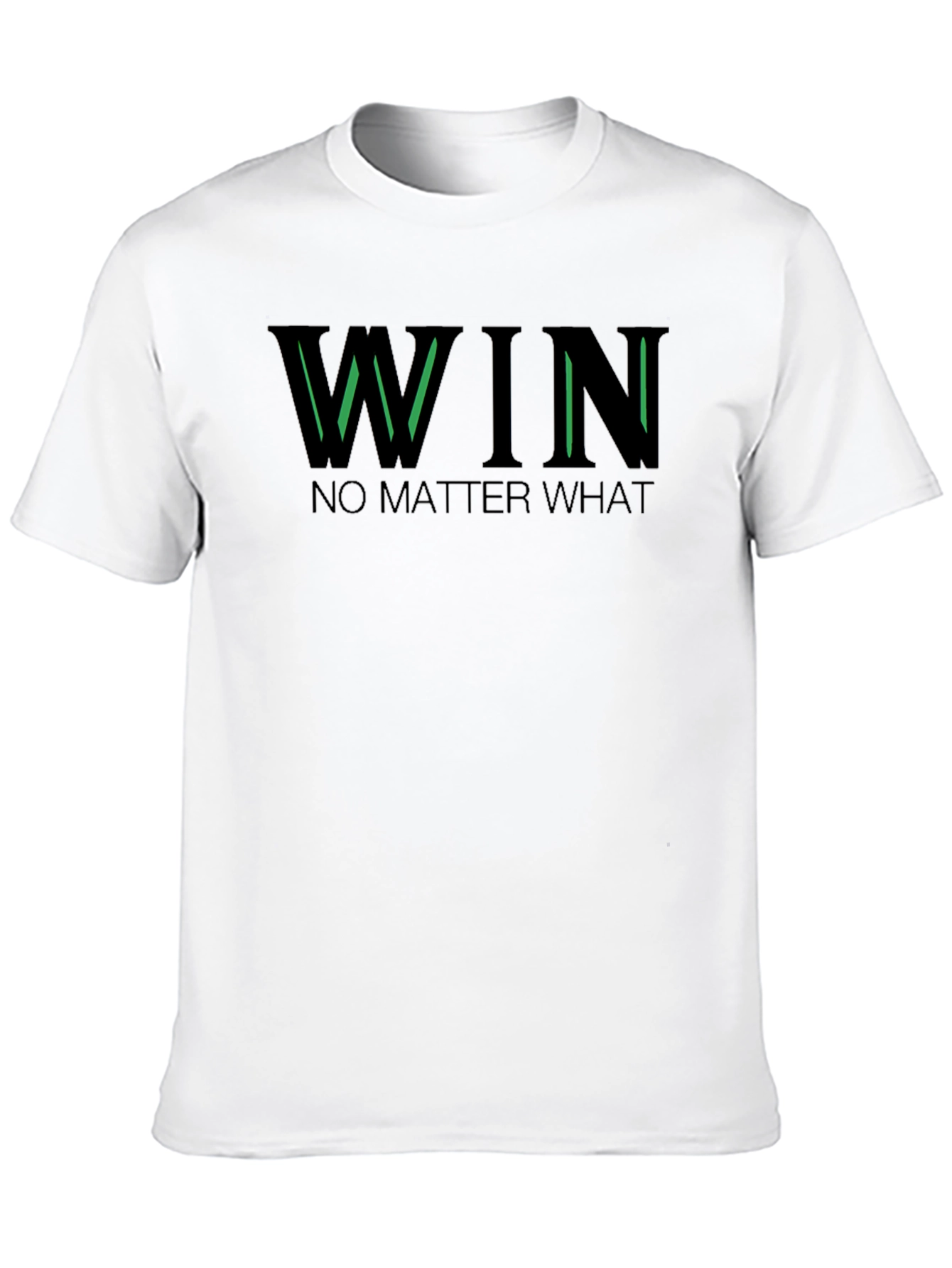Win No Matter What Graphic Tee
