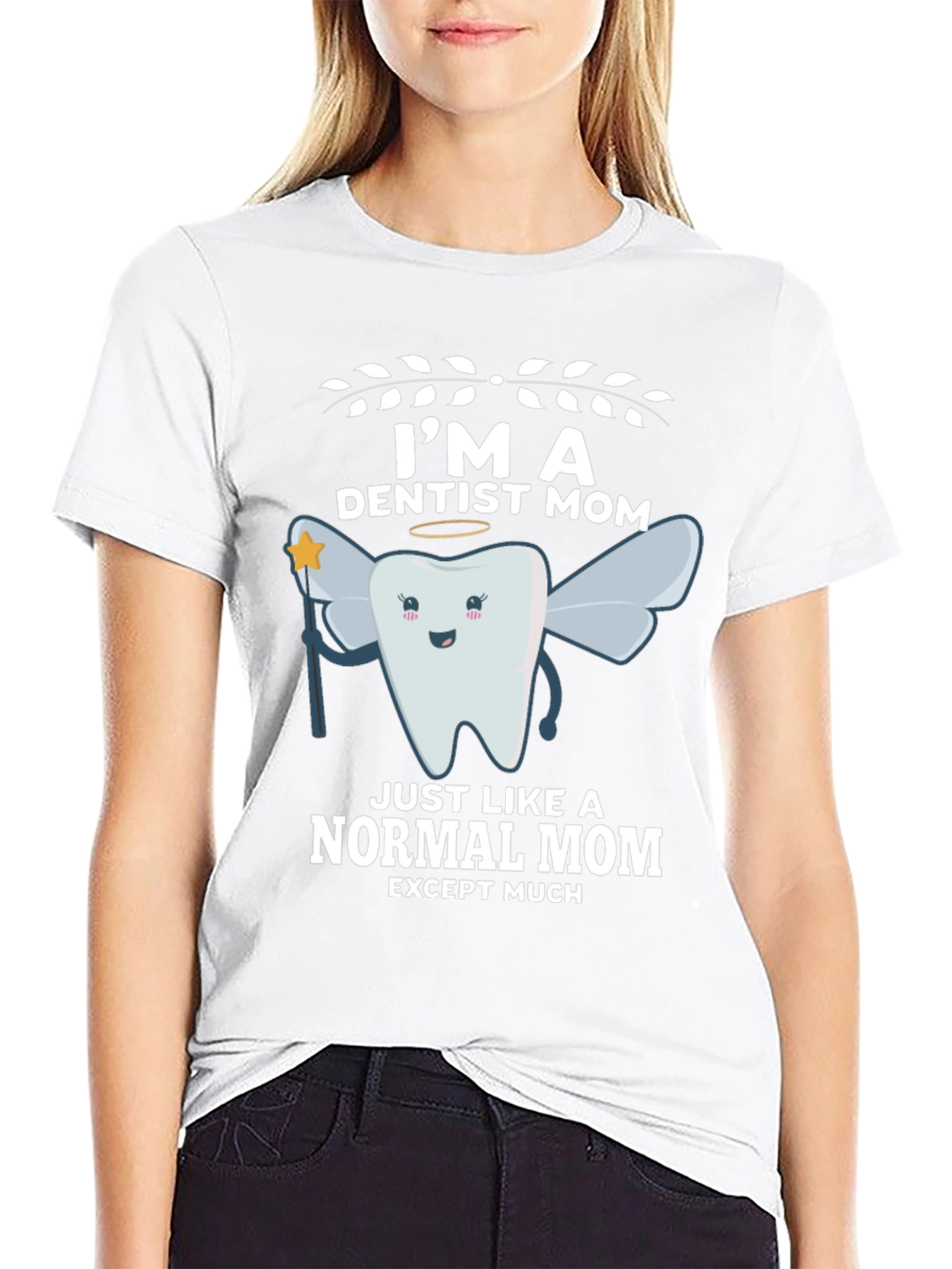 Im a Dentist Mom T-Shirt