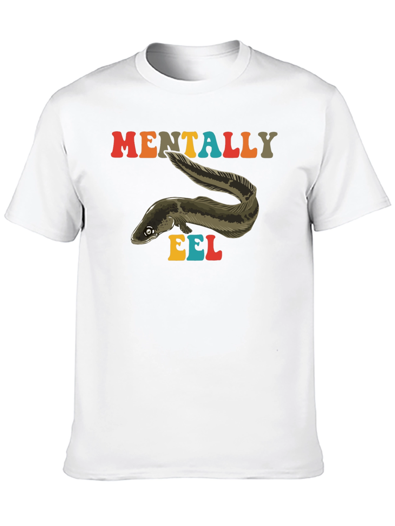 Mentally Eel Funny Graphic T-Shirt