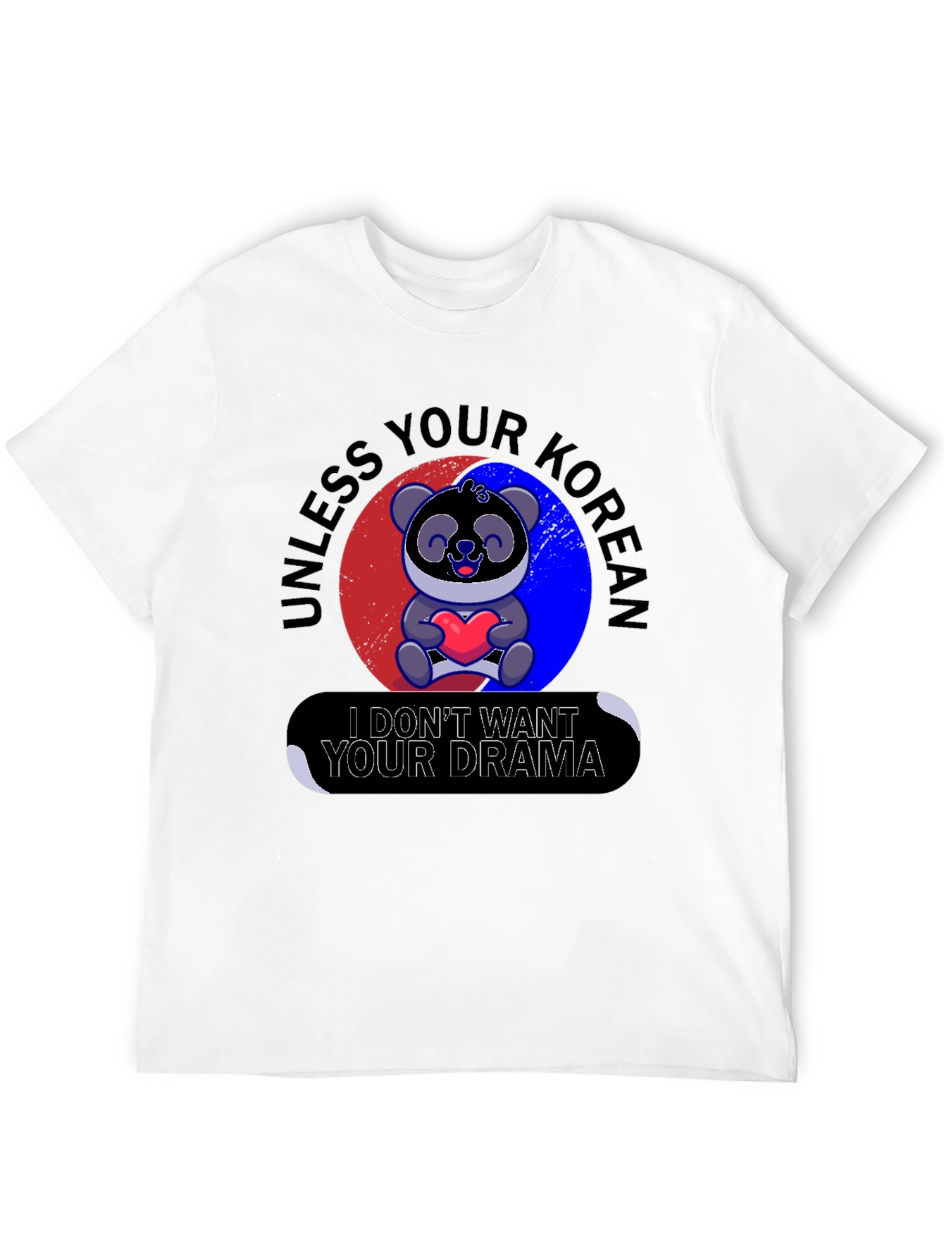 Unless Your Korean T-Shirt