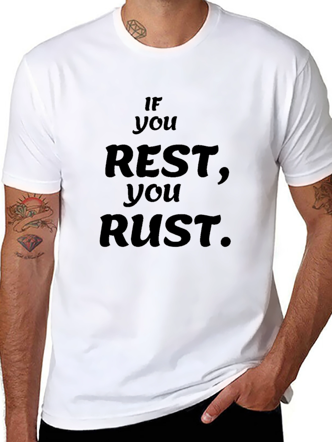 If You Rest You Rust Black T-Shirt